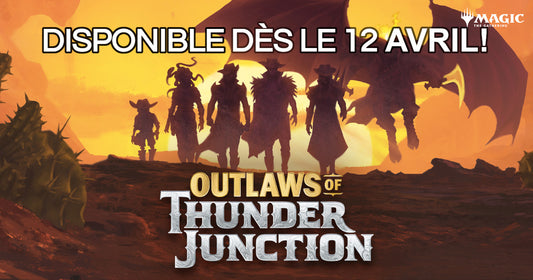 MTG - Outlaws at Thunder Junction Disponible dès le 12 Avril