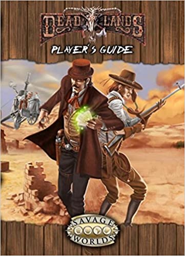 Deadlands - Player's Guide