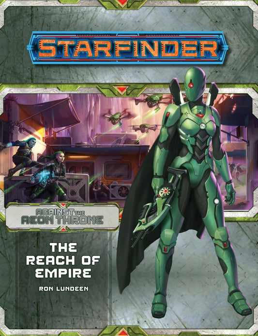 Starfinder - Adventure: The Reach of Empire (Against the Aeon Throne 1 of 3)