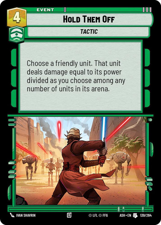 Hold Them Off (139/264) (139/264) [Ashes of the Empire]