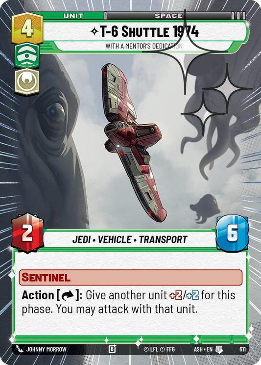 T-6 Shuttle 1974 - With a Mentor's Dedication (611) (Hyperspace Foil) (611) [Ashes of the Empire]
